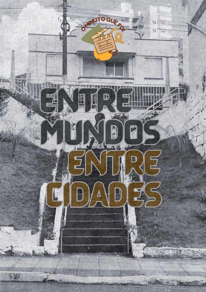 Pôster de Entre Mundos, Entre Cidades