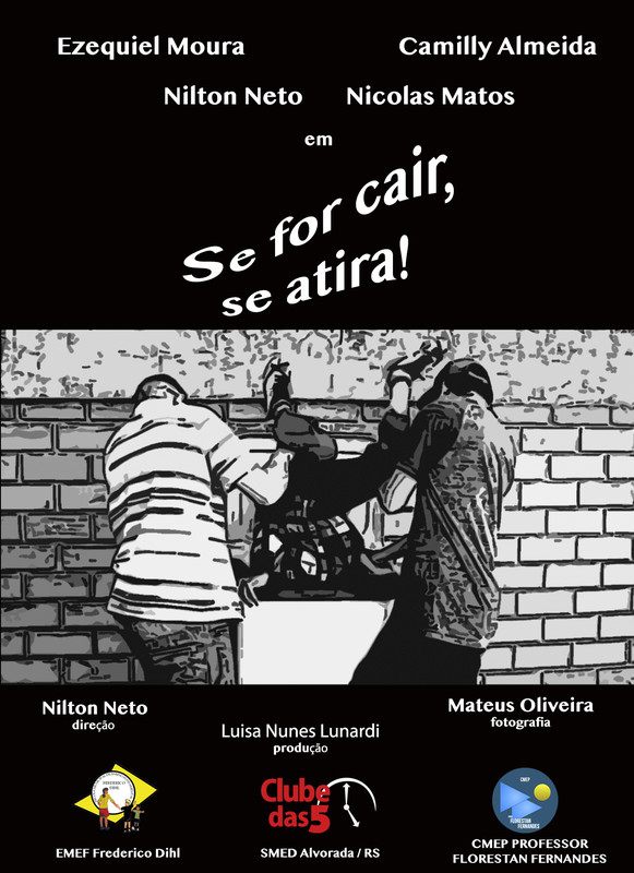 Pôster de Se for cair, se atire!